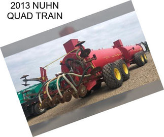 2013 NUHN QUAD TRAIN