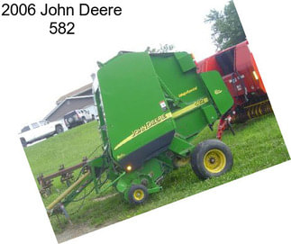 2006 John Deere 582