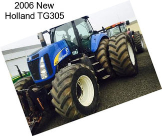 2006 New Holland TG305