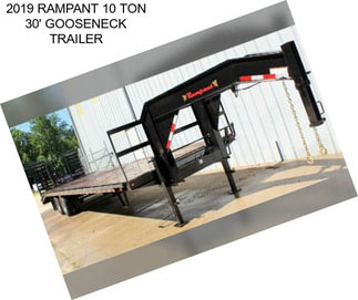 2019 RAMPANT 10 TON 30\' GOOSENECK TRAILER