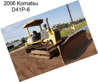 2006 Komatsu D41P-6