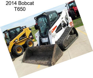 2014 Bobcat T650