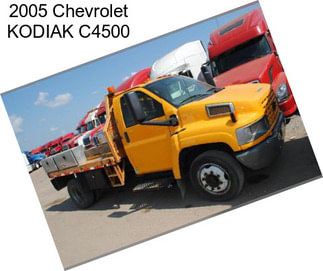 2005 Chevrolet KODIAK C4500