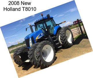 2008 New Holland T8010