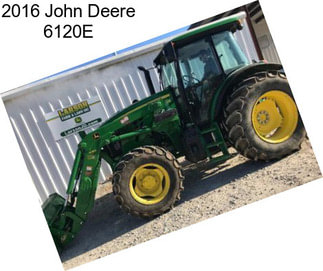 2016 John Deere 6120E