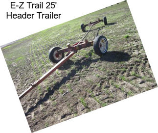 E-Z Trail 25\' Header Trailer