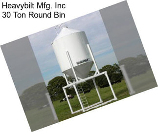 Heavybilt Mfg. Inc 30 Ton Round Bin