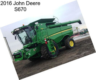 2016 John Deere S670