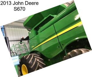 2013 John Deere S670