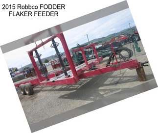 2015 Robbco FODDER FLAKER FEEDER