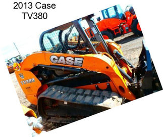 2013 Case TV380