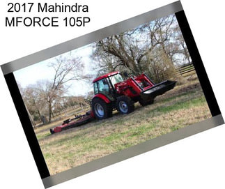 2017 Mahindra MFORCE 105P