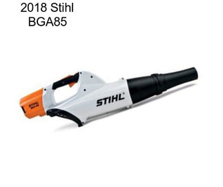 2018 Stihl BGA85