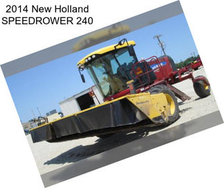 2014 New Holland SPEEDROWER 240