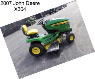 2007 John Deere X304