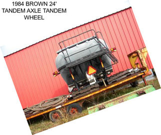 1984 BROWN 24\' TANDEM AXLE TANDEM WHEEL