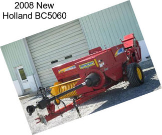 2008 New Holland BC5060