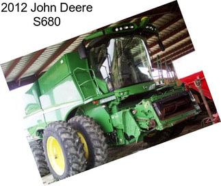 2012 John Deere S680