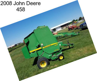 2008 John Deere 458