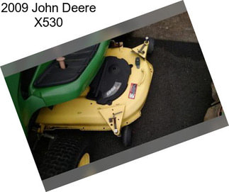 2009 John Deere X530