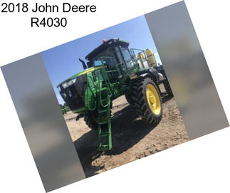 2018 John Deere R4030