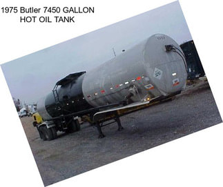 1975 Butler 7450 GALLON HOT OIL TANK