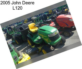 2005 John Deere L120