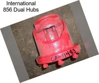 International 856 Dual Hubs