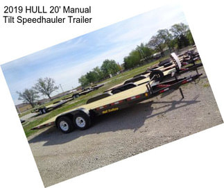 2019 HULL 20\' Manual Tilt Speedhauler Trailer