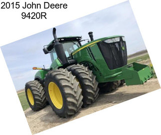 2015 John Deere 9420R