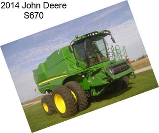 2014 John Deere S670