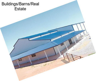 Buildings/Barns/Real Estate