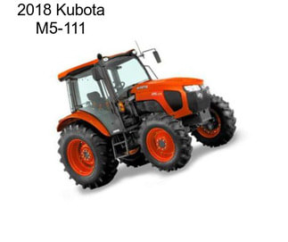 2018 Kubota M5-111