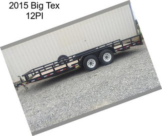 2015 Big Tex 12PI