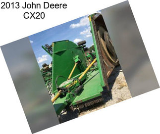 2013 John Deere CX20