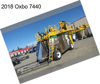 2018 Oxbo 7440