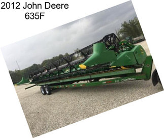 2012 John Deere 635F