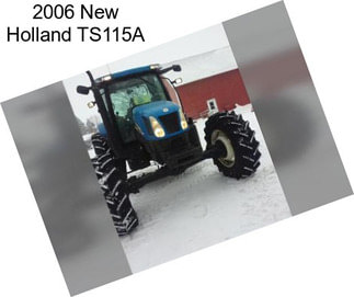 2006 New Holland TS115A
