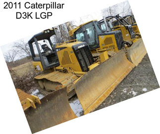 2011 Caterpillar D3K LGP