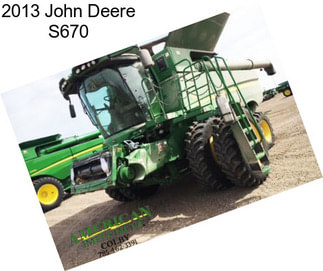 2013 John Deere S670