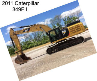 2011 Caterpillar 349E L