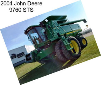 2004 John Deere 9760 STS