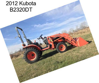 2012 Kubota B2320DT