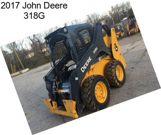 2017 John Deere 318G