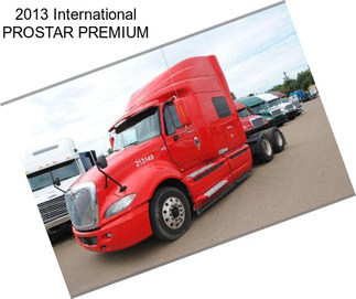 2013 International PROSTAR PREMIUM