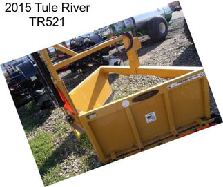 2015 Tule River TR521