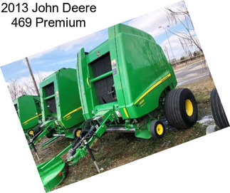 2013 John Deere 469 Premium