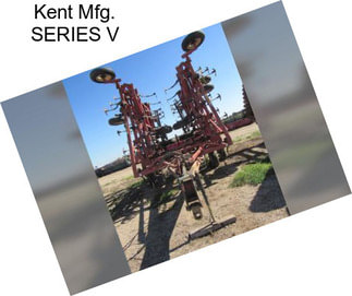 Kent Mfg. SERIES V