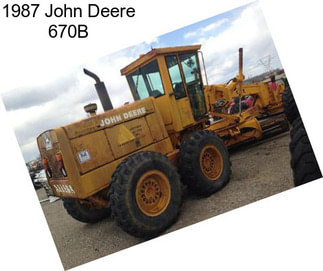 1987 John Deere 670B