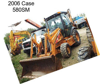 2006 Case 580SM